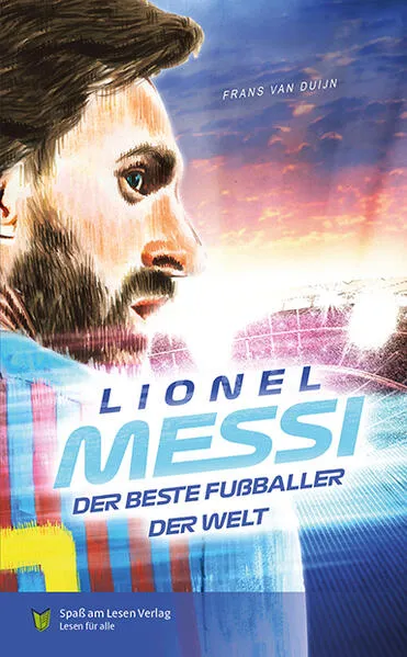 Lionel Messi - Der beste Fußballer der Welt</a>