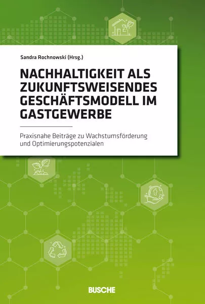 Cover: Nachhaltigkeit als zukunftsweisendes Geschäftsmodell im Gastgewerbe