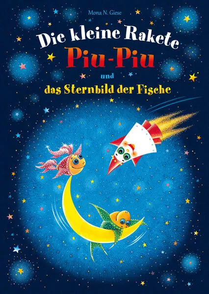 Cover: Die kleine Rakete Piu-Piu und das Sternbild der Fische