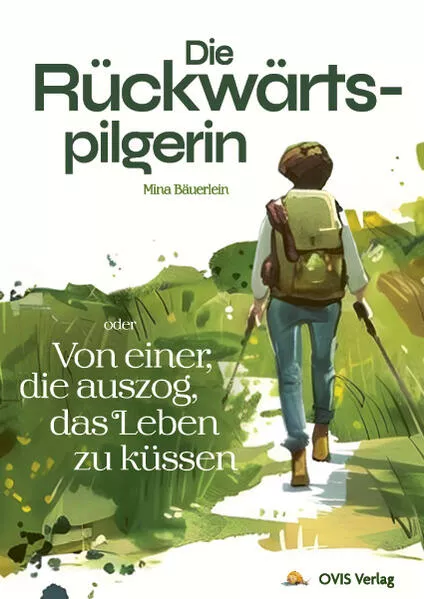 Cover: Die Rückwärtspilgerin