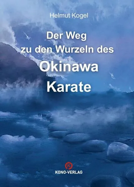 Cover: Der Weg zu den Wurzeln des Okinawa Karate