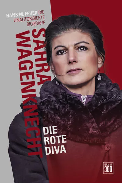 Cover: Sahra Wagenknecht. Die rote Diva.