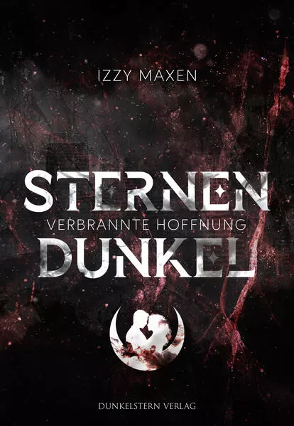 Cover: Sternendunkel - Verbrannte Hoffnung