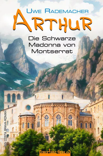 Cover: ARTHUR – Die Schwarze Madonna von Montserrat