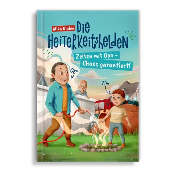 Cover: Die Heiterkeitshelden: Zelten mit Opa - Chaos garantiert! Lustiges Kinderbuch ab 6 Jahren | Spaß für die ganze Familie (Band 2)