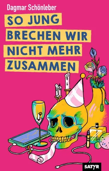 SO JUNG BRECHEN WIR NICHT MEHR ZUSAMMEN