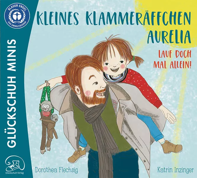 Cover: Kleines Klammeräffchen Aurelia! Lauf doch mal alleine!