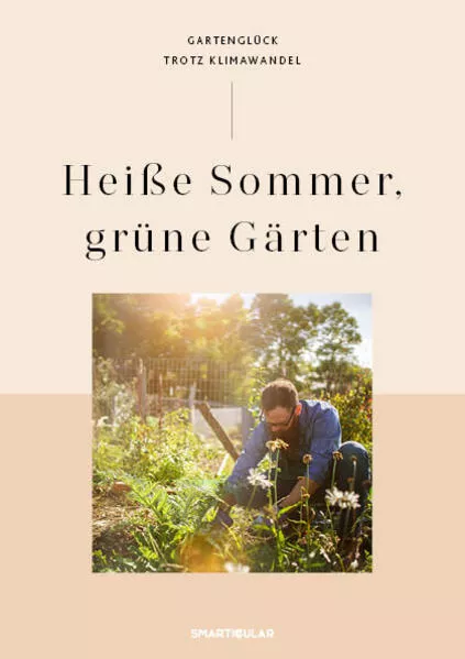 Cover: Heiße Sommer, grüne Gärten