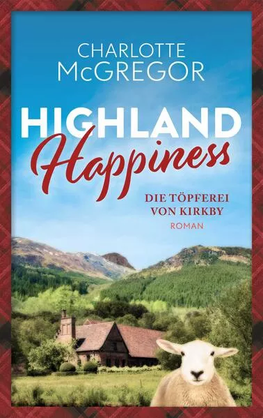 Cover: Highland Happiness - Die Töpferei von Kirkby