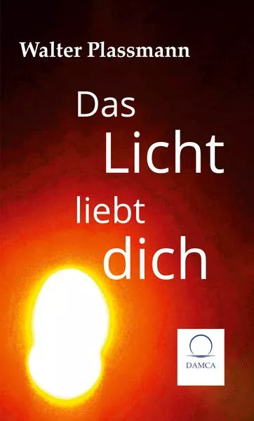 Das Licht liebt dich</a>