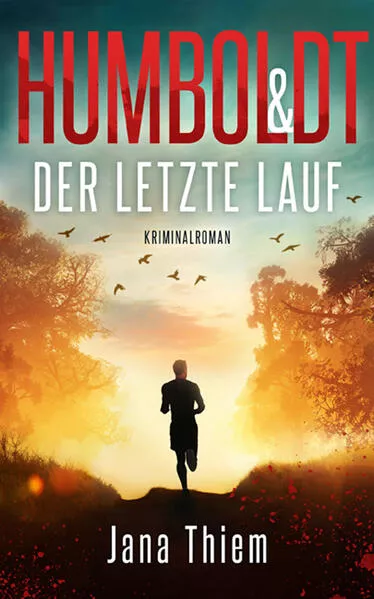 Cover: Humboldt und der letzte Lauf