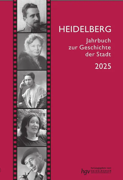 Heidelberg. Jahrbuch zur Geschichte der Stadt / Heidelberg. Jahrbuch zur Geschichte der Stadt 2025, Jahrgang 29
