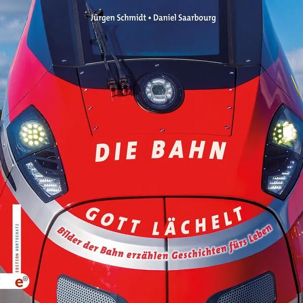 Die Bahn – Gott lächelt