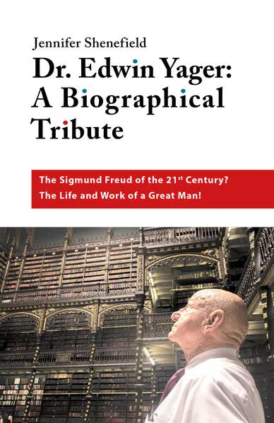 Dr. Edwin Yager - A Biographical Tribute