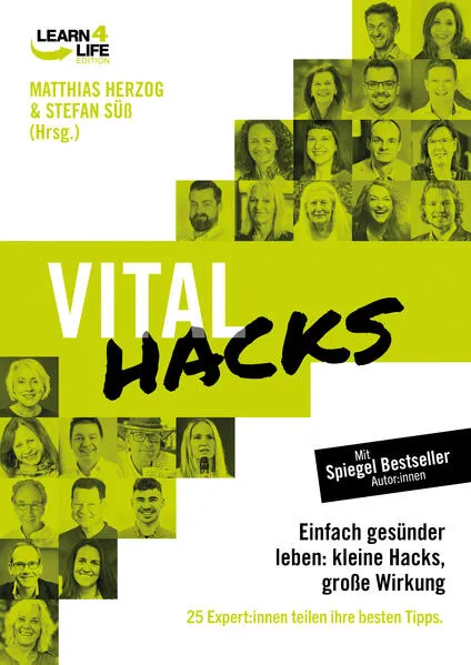 Cover: VitalHacks - Einfach gesünder leben: kleine Hacks, große Wirkung. 25 Top Experten teilen ihre besten Tipps