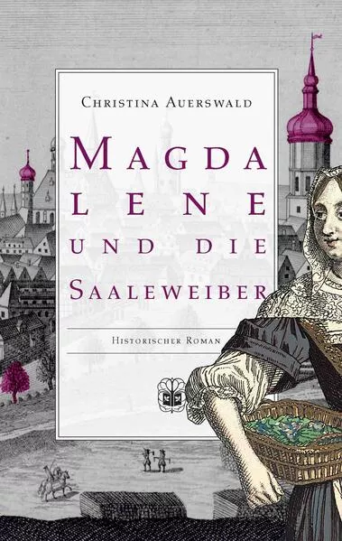 Magdalene und die Saaleweiber