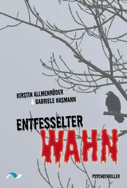 Cover: Entfesselter Wahn