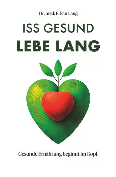 Cover: Iss gesund - Lebe lang