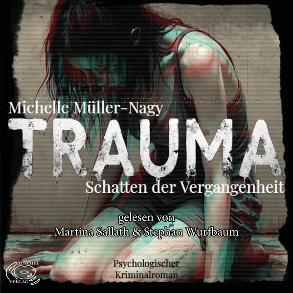 Trauma - Schatten der Vergangenheit