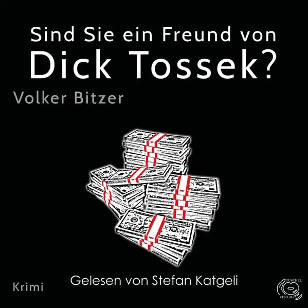 Cover: Sind Sie ein Freund von Dick Tossek?