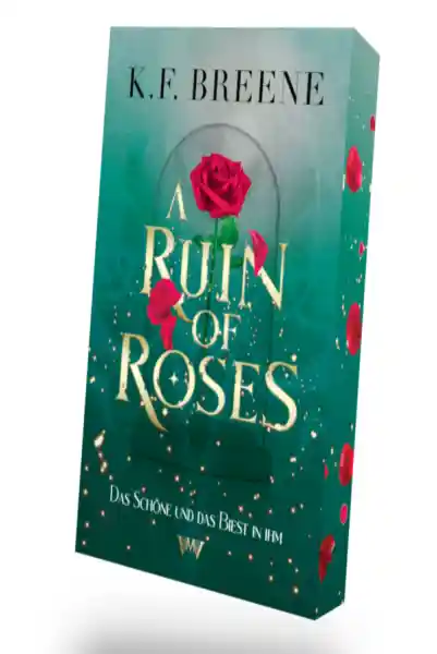 A Ruin of Roses: Die Schöne und das Biest spicy Romantasy Märchen