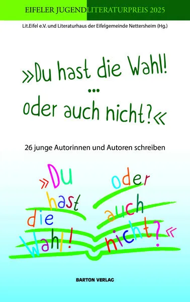 »Du hast die Wahl! … oder auch nicht? «