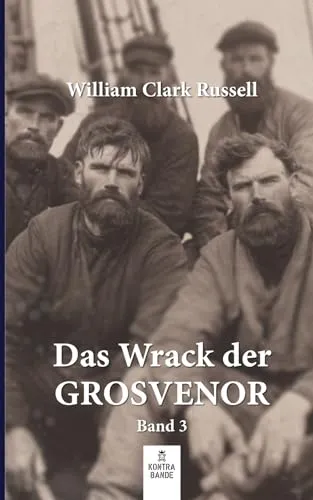 Das Wrack der Grosvenor: Band 3