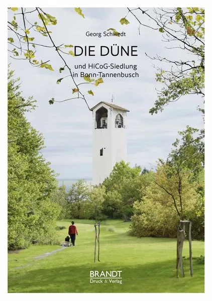 Cover: DIE DÜNE UND DIE HICOG-SIEDLUNG in Bonn Tannenbusch