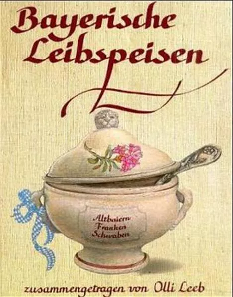 Cover: Bayerische Leibspeisen