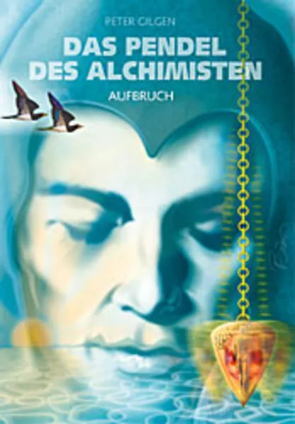 Cover: Das Pendel der Alchemisten / Aufbruch