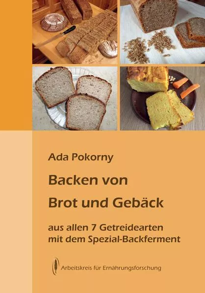 Cover: Backen von Brot und Gebäck aus allen sieben Getreidearten