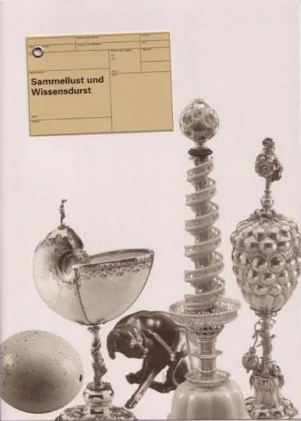 Cover: Sammellust und Wissensdurst