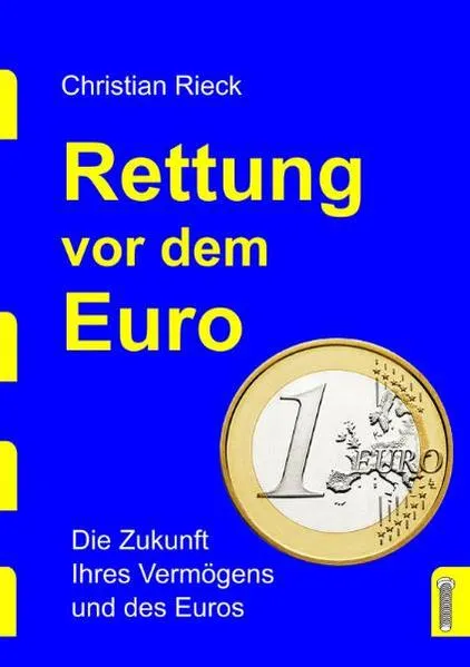Cover: Rettung vor dem Euro - die Zukunft Ihres Vermögens und des Euros