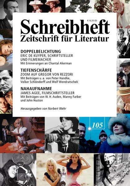SCHREIBHEFT 105: Doppelbelichtung - Eric de Kuyper / Tiefenschärfe - Gregor von Rezzori / Nahaufnahme - James Agee