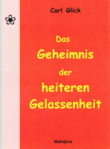 Das Geheimnis der heiteren Gelassenheit