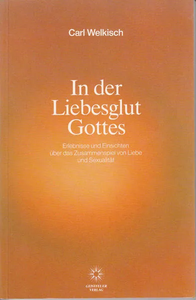 In der Liebesglut Gottes