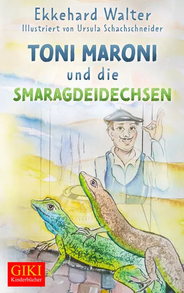 Cover: Toni Maroni und die Smarageidechsen