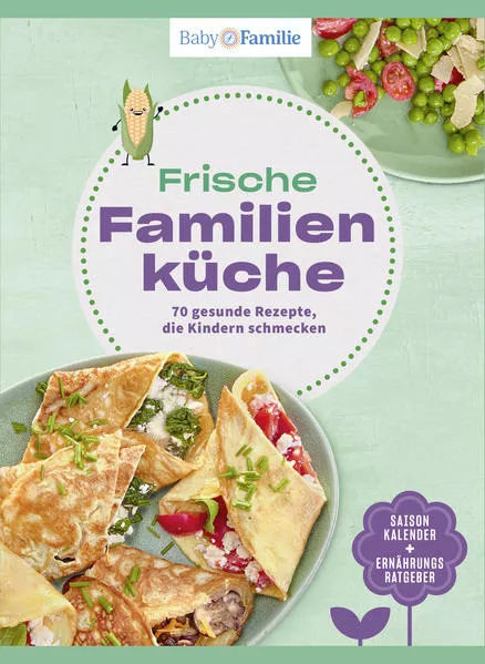 Cover: Baby und Familie: Frische Familienküche
