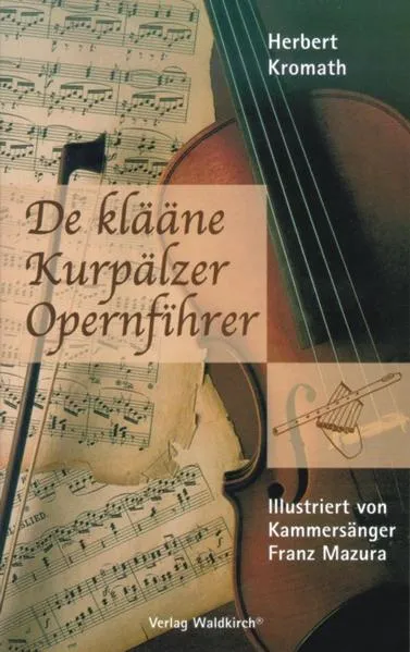 Cover: De klääne Kurpälzer Opernfihrer