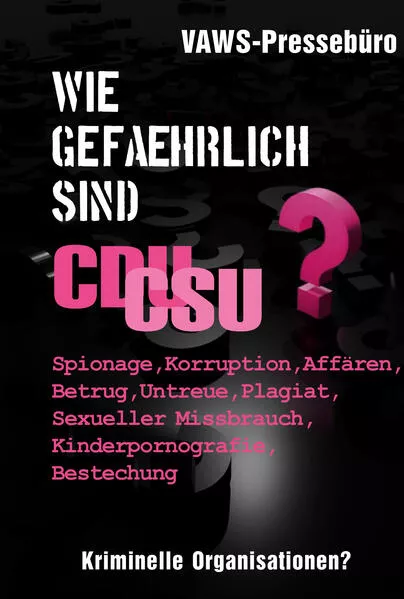 Cover: Wie gefährlich sind CDU/CSU?