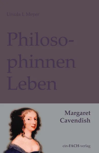 Cover: PhilosophinnenLeben: Margaret Cavendish