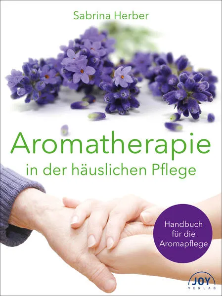 Cover: Aromatherapie in der häuslichen Pflege