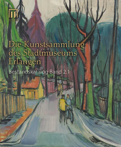 Die Kunstsammlung des Stadtmuseums Erlangen