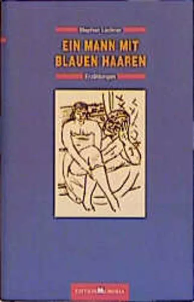 Cover: Ein Mann mit blauen Haaren. Erzählungen