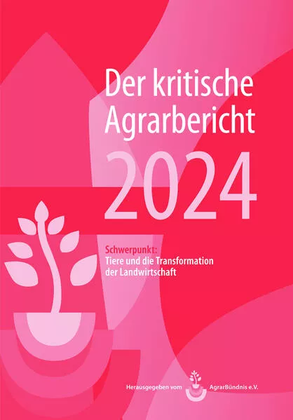 Cover: Landwirtschaft - Der kritische Agrarbericht. Daten, Berichte, Hintergründe,... / Landwirtschaft - Der kritische Agrarbericht 2022