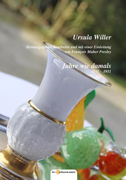 Cover: Ursula Willer: Jahre wie damals