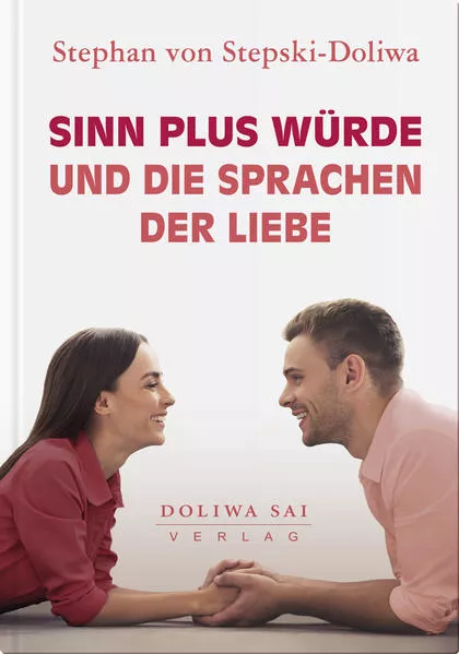 Cover: Sinn plus Würde und die Sprachen der Liebe