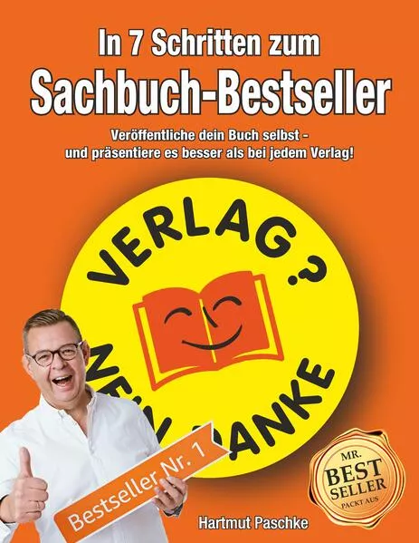 Cover: VERLAG? - NEIN DANKE / In 7 Schritten zum Sachbuch-Bestseller