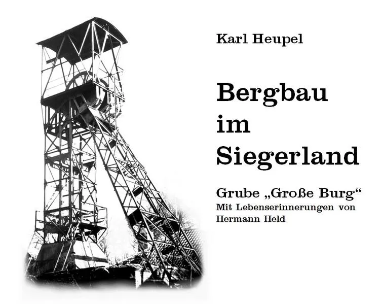 Cover: Bergbau im Siegerland - Grube "Große Burg"