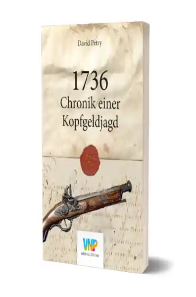 1736 - Chronik einer Kopfgeldjagd